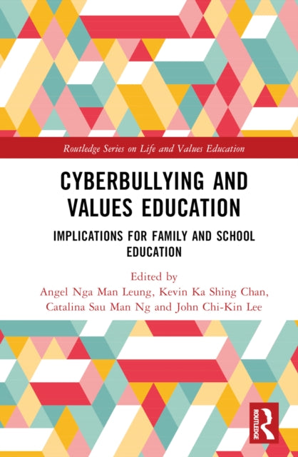 Book cover of: Cyberbullying and Values Education. By: Angel Nga Man Leung