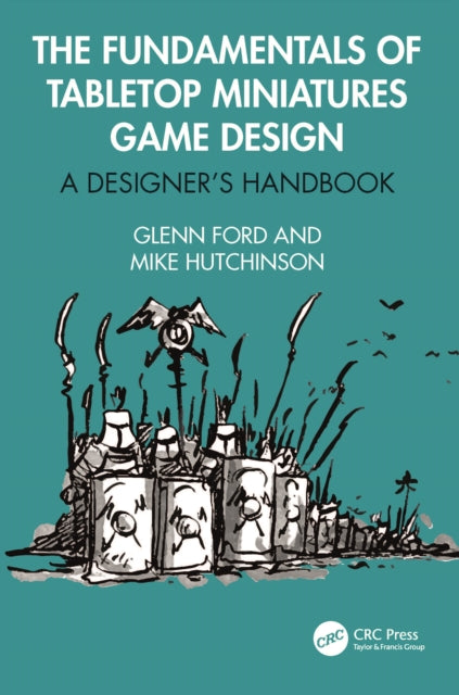 Book cover of: Fundamentals of Tabletop Miniatures Game Design. By: Glenn Ford