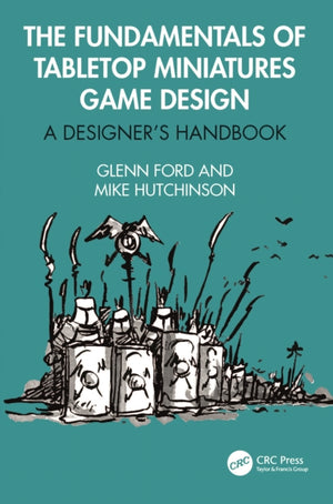 Fundamentals of Tabletop Miniatures Game Design