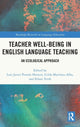 Book cover of: Teacher Well-Being in English Language Teaching. By: Luis Javier Pentón Herrera
