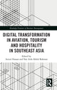 Book cover of: Digital Transformation in Aviation, Tourism and Hospitality in Southeast Asia. By: Azizul Hassan