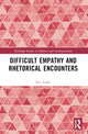 Book cover of: Difficult Empathy and Rhetorical Encounters. By: Eric Leake