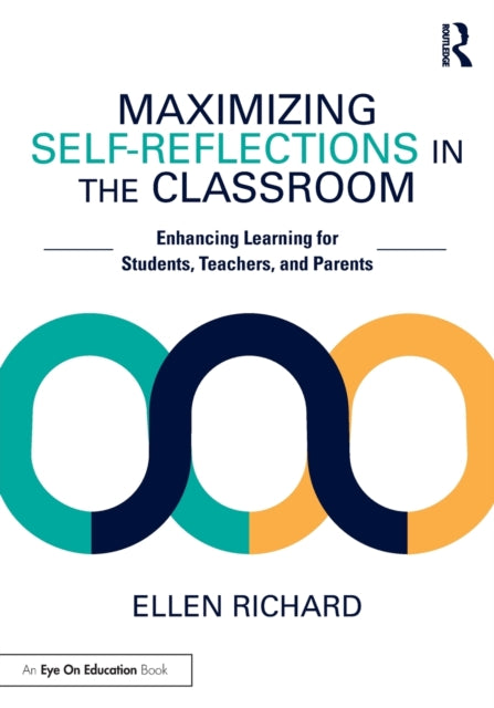 Book cover of: Maximizing Self-Reflections in the Classroom. By: Ellen Richard