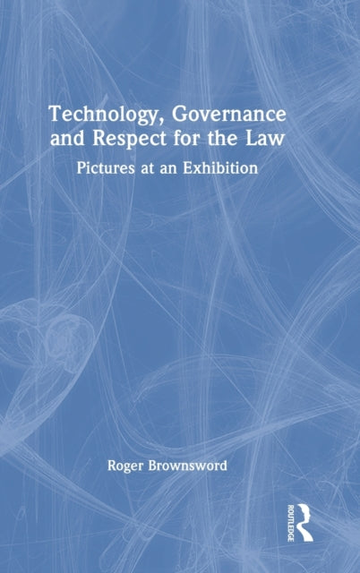 Technology, Governance and Respect for the Law