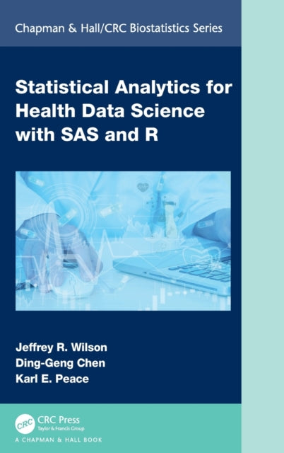 Book cover of: Statistical Analytics for Health Data Science with SAS and R. By: Jeffrey Wilson