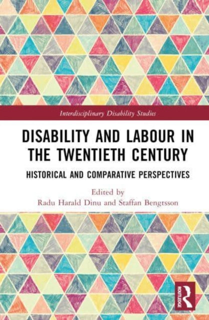 Book cover of: Disability and Labour in the Twentieth Century. By: Radu Harald Dinu