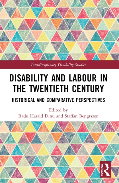 Book cover of: Disability and Labour in the Twentieth Century. By: Radu Harald Dinu