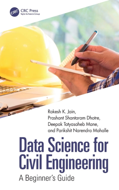 Book cover of: Data Science for Civil Engineering. By: Rakesh K. Jain