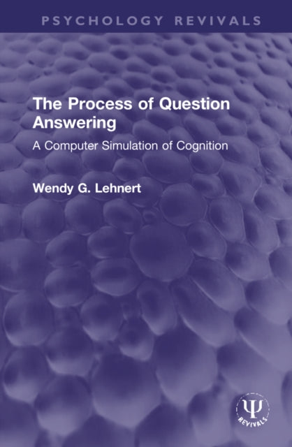 Book cover of: Process of Question Answering. By: Wendy G. Lehnert