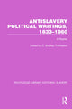 Book cover of: Antislavery Political Writings, 1833–1860. By: C. Bradley Thompson
