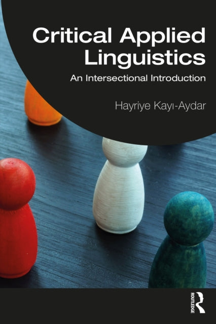 Book cover of: Critical Applied Linguistics. By: Hayriye Kayi-Aydar