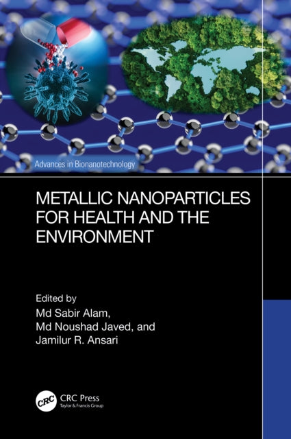Book cover of: Metallic Nanoparticles for Health and the Environment. By: Md Sabir Alam