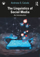 Book cover of: Linguistics of Social Media. By: Andreea S. Calude