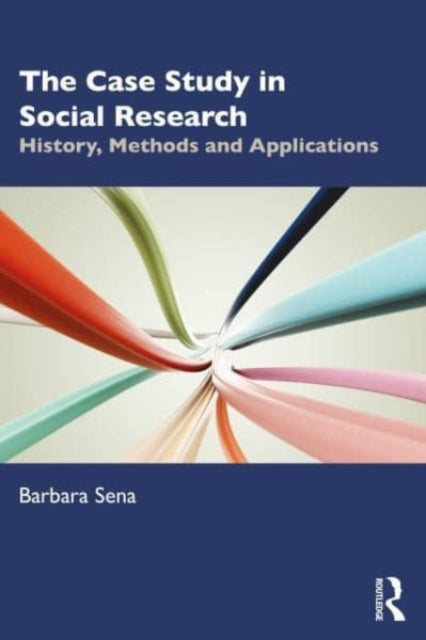 Book cover of: Case Study in Social Research. By: Barbara Sena