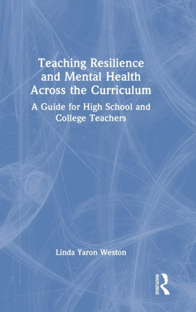 Teaching Resilience and Mental Health Across the Curriculum