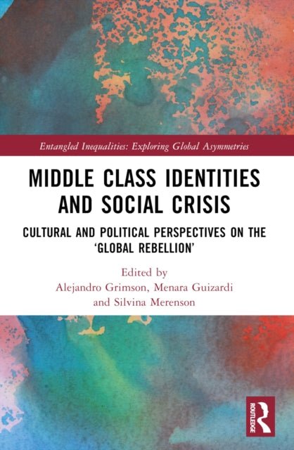 Book cover of: Middle Class Identities and Social Crisis. By: Alejandro Grimson