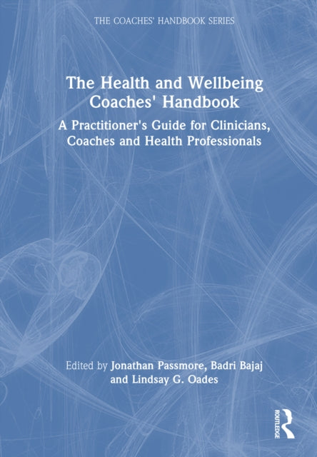 Book cover of: Health and Wellbeing Coaches' Handbook. By: Jonathan Passmore