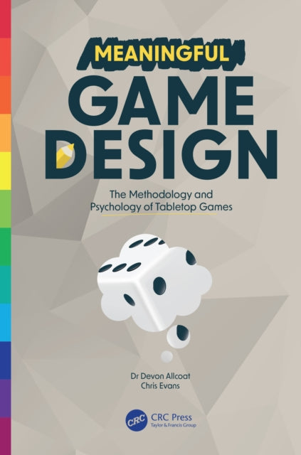 Book cover of: Meaningful Game Design. By: Devon Allcoat