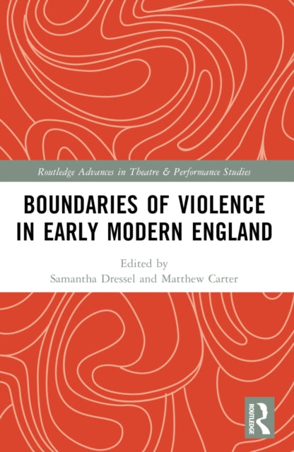 Book cover of: Boundaries of Violence in Early Modern England. By: Samantha Dressel