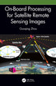 Book cover of: On-Board Processing for Satellite Remote Sensing Images. By: Guoqing Zhou
