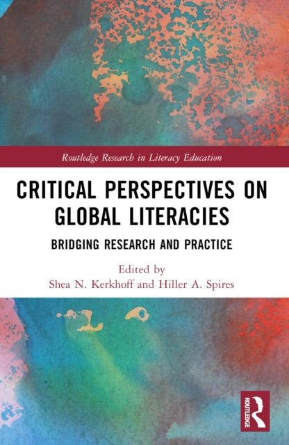 Book cover of: Critical Perspectives on Global Literacies. By: Shea N. Kerkhoff