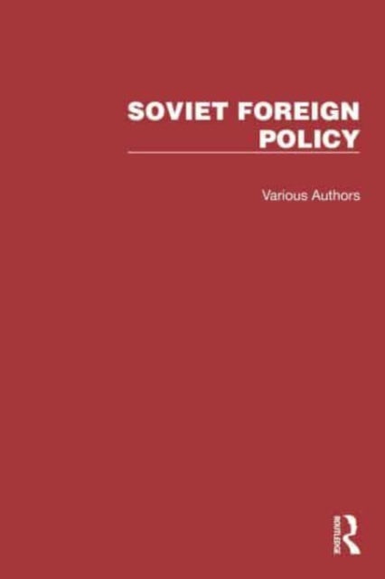 Book cover of: Routledge Library Editions: Soviet Foreign Policy