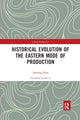 Book cover of: Historical Evolution of the Eastern Mode of Production. By: Jiaxiang Zhao
