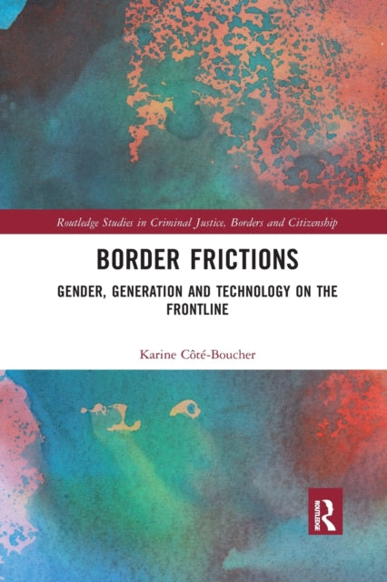 Book cover of: Border Frictions. By: Karine Côté-Boucher