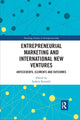 Book cover of: Entrepreneurial Marketing and International New Ventures. By: Izabela Kowalik