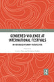 Book cover of: Gendered Violence at International Festivals. By: Louise Platt