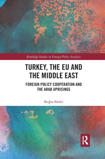 Book cover of: Turkey, the EU and the Middle East. By: Bugra Süsler
