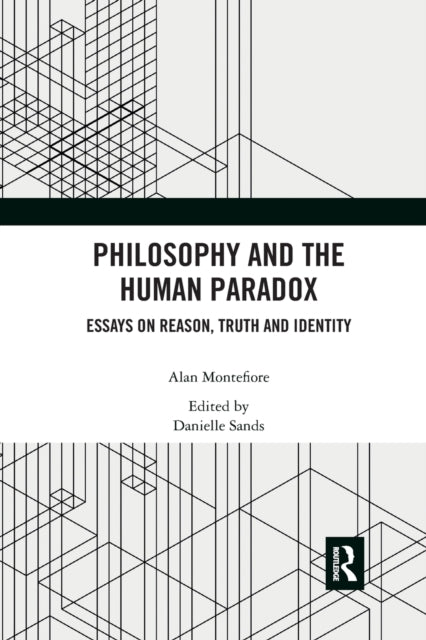 Book cover of: Philosophy and the Human Paradox. By: Alan Montefiore