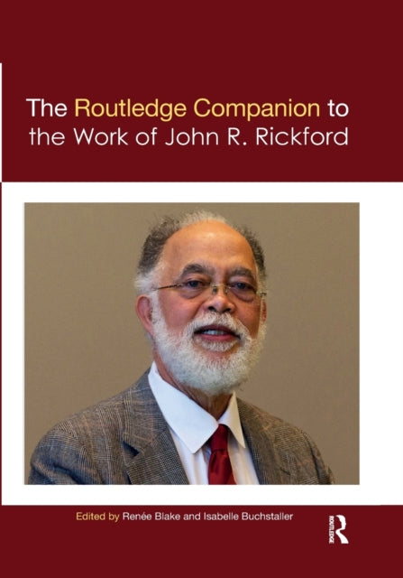 Book cover of: Routledge Companion to the Work of John R. Rickford. By: Renée Blake