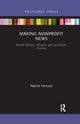 Book cover of: Making Nonprofit News. By: Patrick Ferrucci