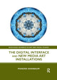Book cover of: Digital Interface and New Media Art Installations. By: Phaedra Shanbaum