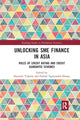 Book cover of: Unlocking SME Finance in Asia. By: Naoyuki Yoshino