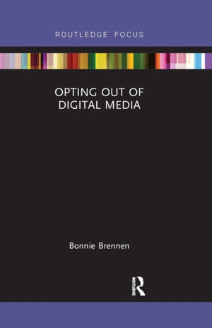 Opting Out of Digital Media
