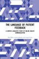 Book cover of: Language of Patient Feedback. By: Paul Baker