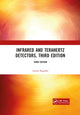 Book cover of: Infrared and Terahertz Detectors, Third Edition. By: Antoni Rogalski