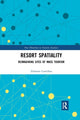 Book cover of: Resort Spatiality. By: Zelmarie Cantillon