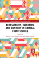 Book cover of: Accessibility, Inclusion, and Diversity in Critical Event Studies. By: Rebecca Finkel