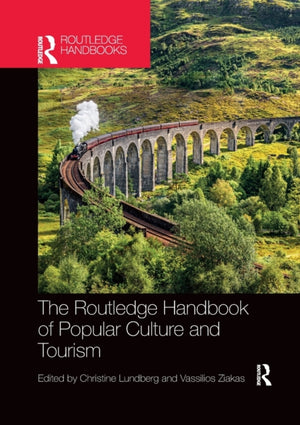 Routledge Handbook of Popular Culture and Tourism