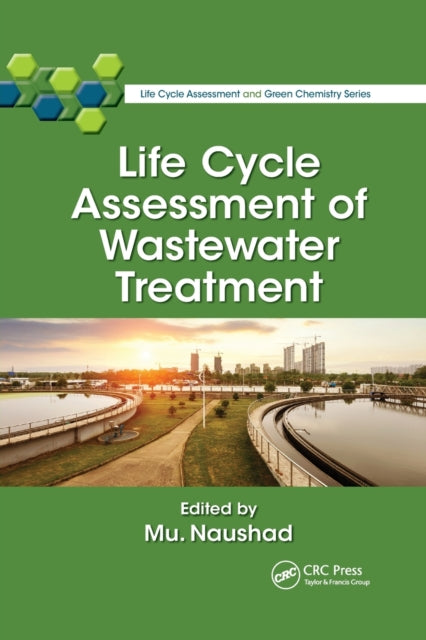 Book cover of: Life Cycle Assessment of Wastewater Treatment. By: Mu Naushad