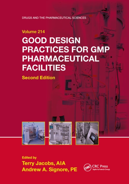 Book cover of: Good Design Practices for GMP Pharmaceutical Facilities. By: Terry Jacobs