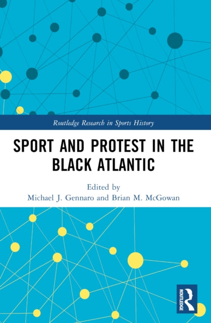 Book cover of: Sport and Protest in the Black Atlantic. By: Michael Gennaro