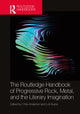 Book cover of: Routledge Handbook of Progressive Rock, Metal, and the Literary Imagination. By: Chris Anderton