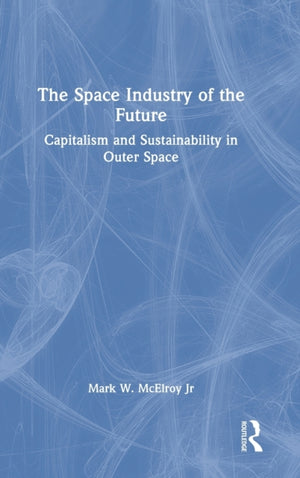 The Space Industry of the Future