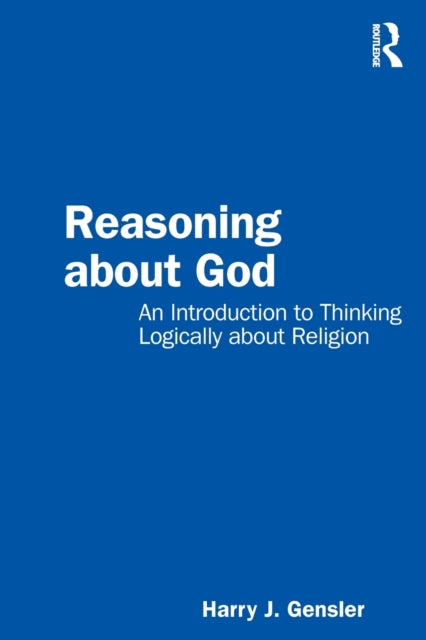 Book cover of: Reasoning about God. By: Harry J. Gensler