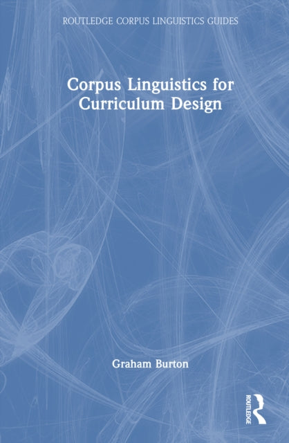 Book cover of: Corpus Linguistics for Curriculum Design