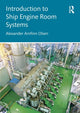 Book cover of: Introduction to Ship Engine Room Systems. By: Alexander Arnfinn Olsen
